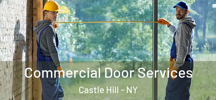 Commercial Door Services Castle Hill - NY