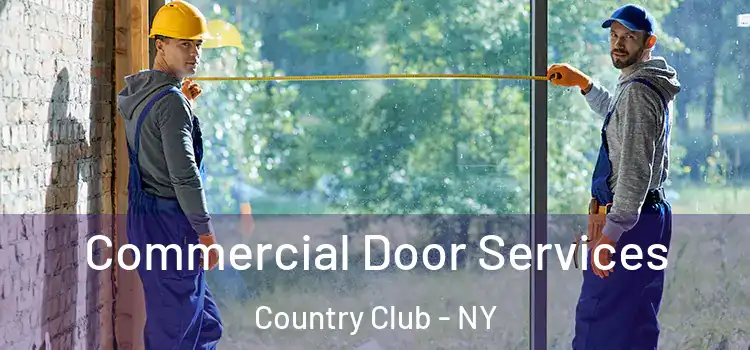 Commercial Door Services Country Club - NY