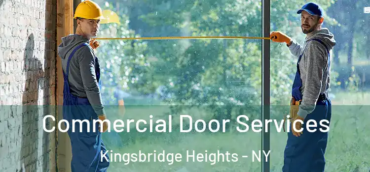 Commercial Door Services Kingsbridge Heights - NY