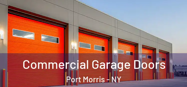  Commercial Garage Doors Port Morris - NY