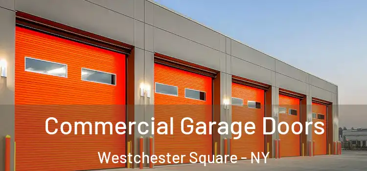  Commercial Garage Doors Westchester Square - NY