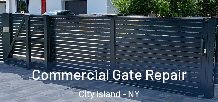 Commercial Gate Repair City Island - NY