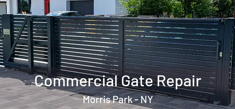 Commercial Gate Repair Morris Park - NY