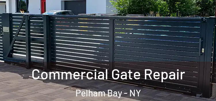 Commercial Gate Repair Pelham Bay - NY