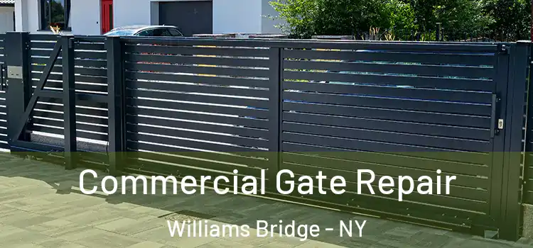 Commercial Gate Repair Williams Bridge - NY