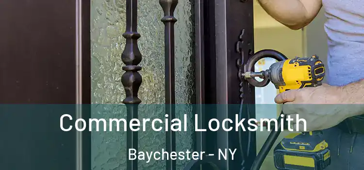 Commercial Locksmith Baychester - NY