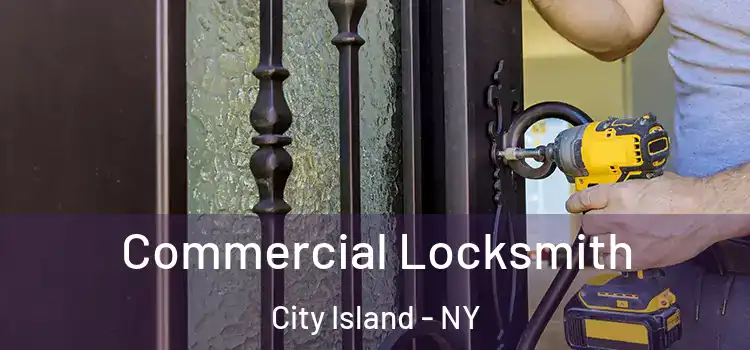 Commercial Locksmith City Island - NY