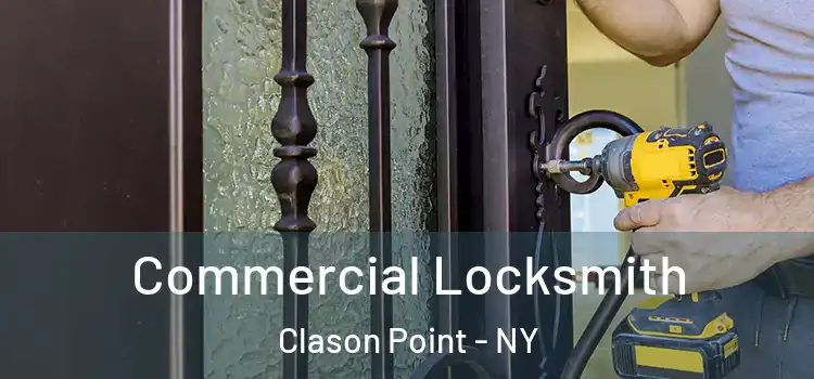 Commercial Locksmith Clason Point - NY