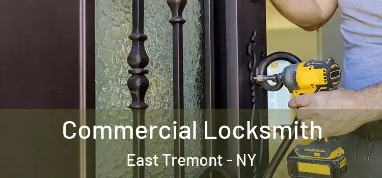 Commercial Locksmith East Tremont - NY