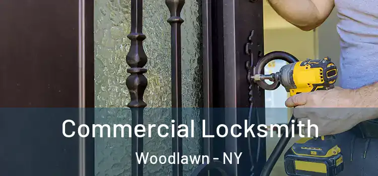 Commercial Locksmith Woodlawn - NY