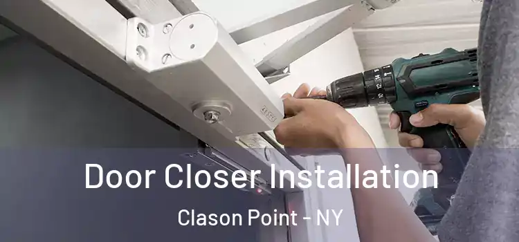 Door Closer Installation Clason Point - NY