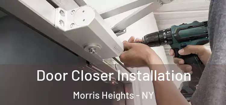 Door Closer Installation Morris Heights - NY