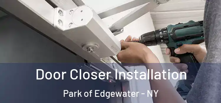 Door Closer Installation Park of Edgewater - NY