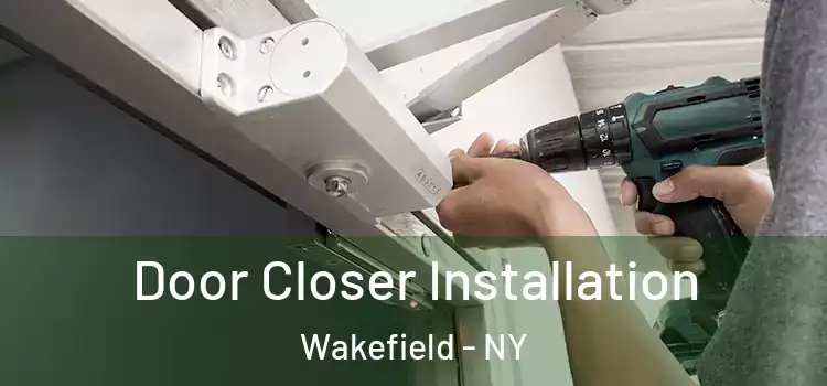 Door Closer Installation Wakefield - NY
