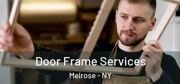 Door Frame Services Melrose - NY
