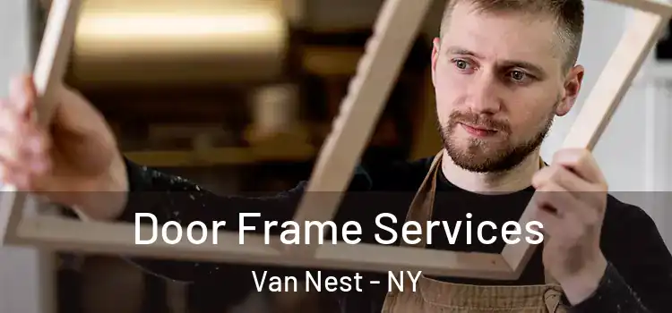 Door Frame Services Van Nest - NY