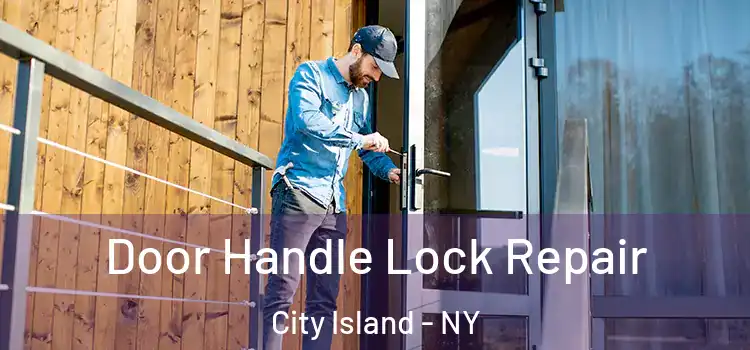 Door Handle Lock Repair City Island - NY