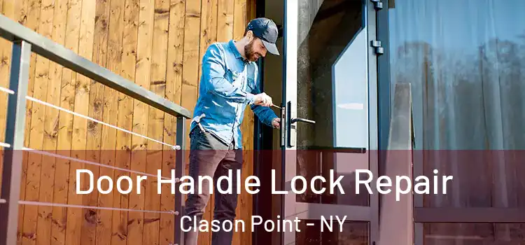 Door Handle Lock Repair Clason Point - NY