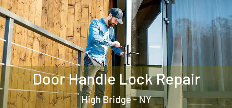 Door Handle Lock Repair High Bridge - NY