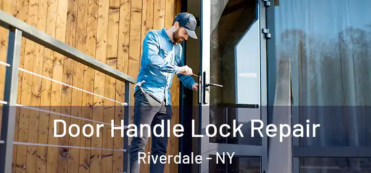 Door Handle Lock Repair Riverdale - NY