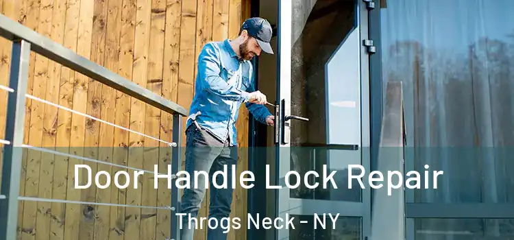 Door Handle Lock Repair Throgs Neck - NY