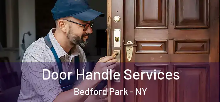 Door Handle Services Bedford Park - NY