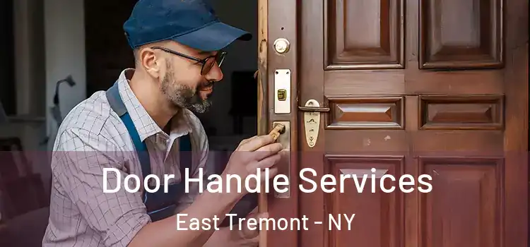 Door Handle Services East Tremont - NY