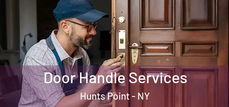  Door Handle Services Hunts Point - NY