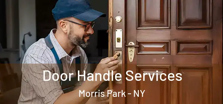  Door Handle Services Morris Park - NY