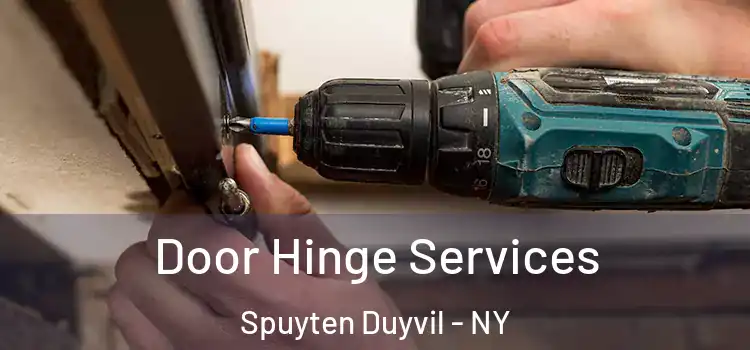 Door Hinge Services Spuyten Duyvil - NY