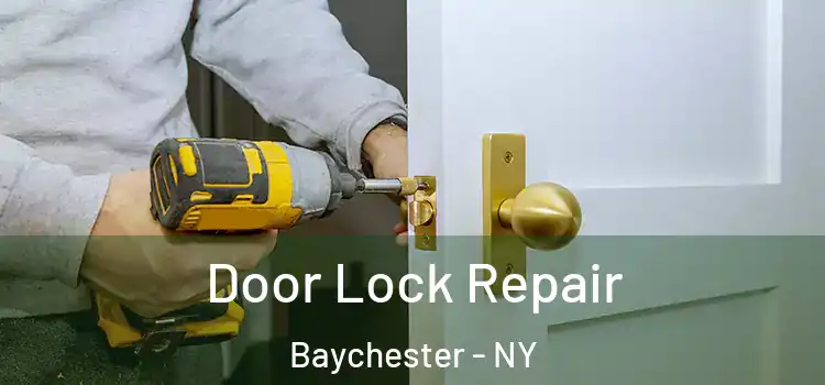  Door Lock Repair Baychester - NY