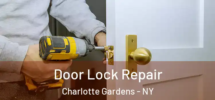 Door Lock Repair Charlotte Gardens - NY