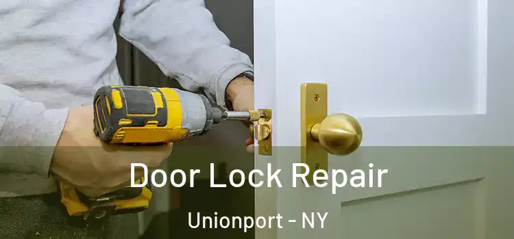 Door Lock Repair Unionport - NY
