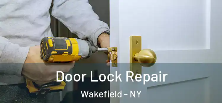 Door Lock Repair Wakefield - NY