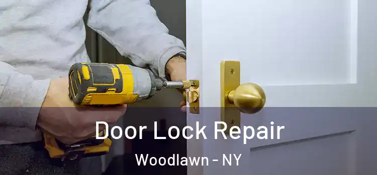 Door Lock Repair Woodlawn - NY