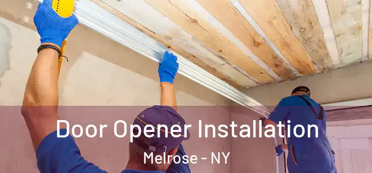 Door Opener Installation Melrose - NY