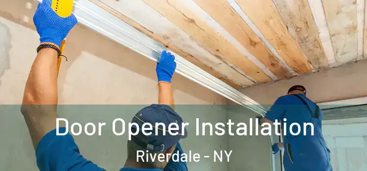 Door Opener Installation Riverdale - NY