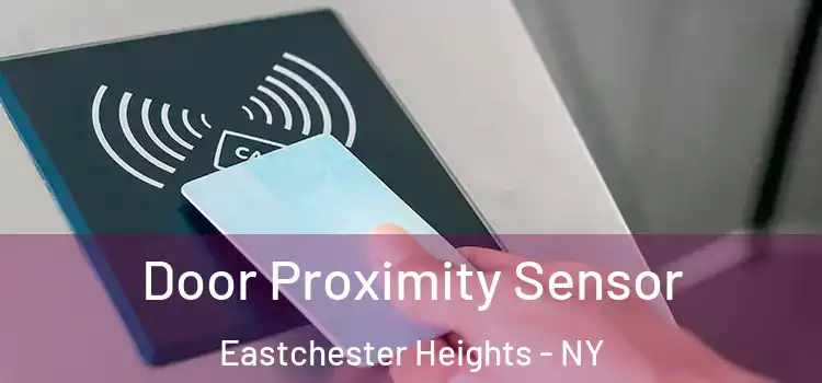 Door Proximity Sensor Eastchester Heights - NY