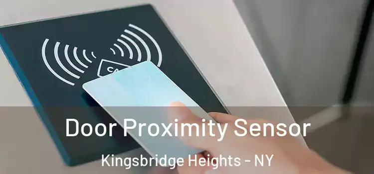Door Proximity Sensor Kingsbridge Heights - NY