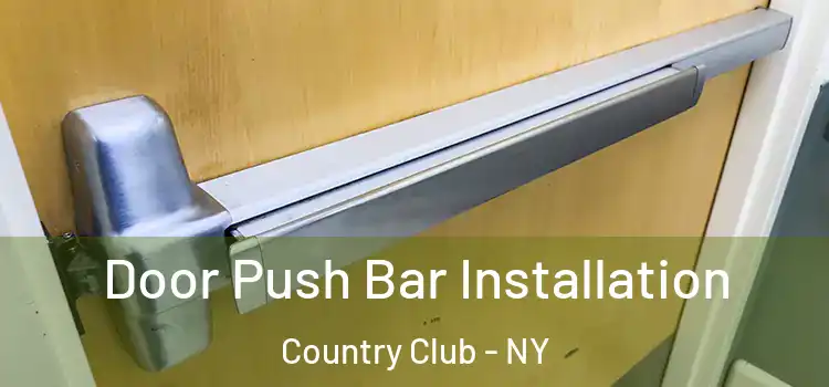 Door Push Bar Installation Country Club - NY