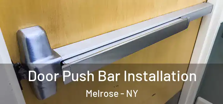 Door Push Bar Installation Melrose - NY