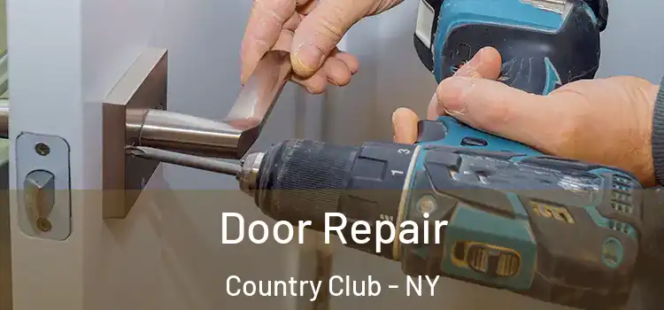 Door Repair Country Club - NY