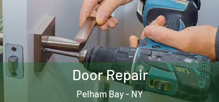Door Repair Pelham Bay - NY