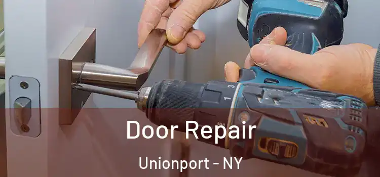 Door Repair Unionport - NY