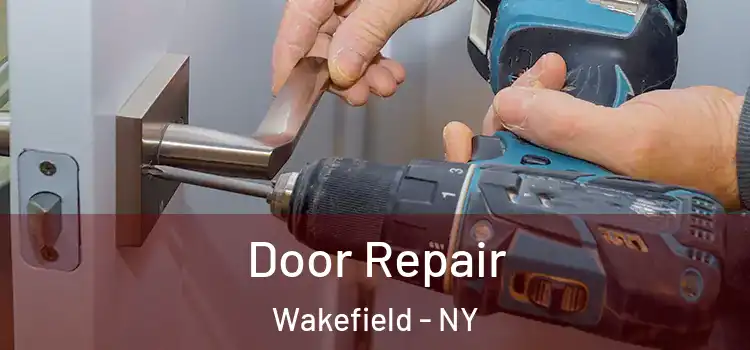  Door Repair Wakefield - NY