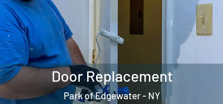 Door Replacement Park of Edgewater - NY