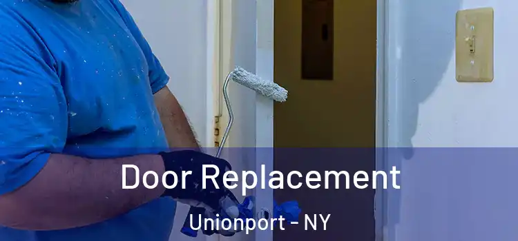 Door Replacement Unionport - NY