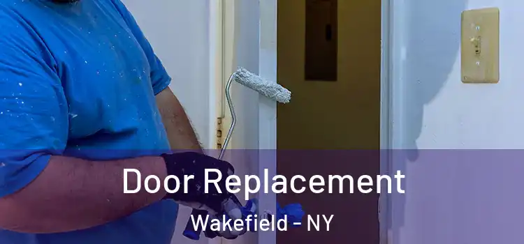 Door Replacement Wakefield - NY