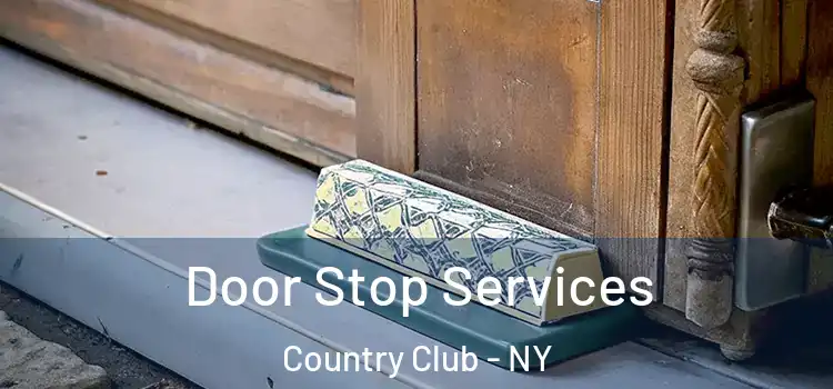 Door Stop Services Country Club - NY