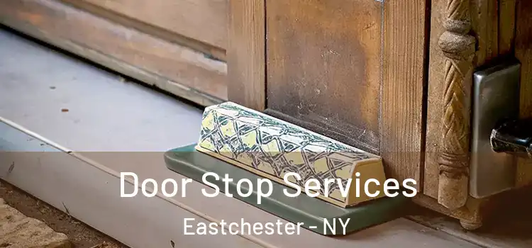 Door Stop Services Eastchester - NY